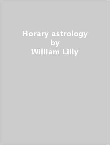 Horary astrology - William Lilly