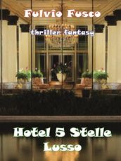 Hotel a 5 Stelle Lusso