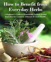 How to benefit from everyday herbs