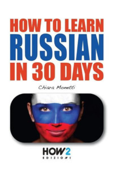 How to learn Russian in 30 days - Chiara Monetti