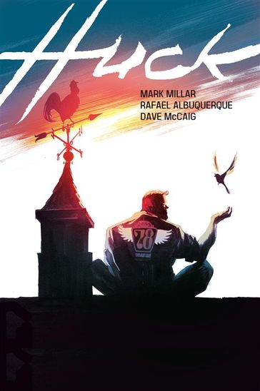 Huck - Dave McCaig - Mark Millar - Rafael Albuquerque