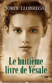 Le Huitième Livre de Vésale - Extrait