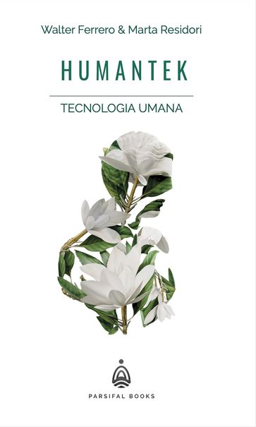 Humantek - Tecnologia Umana - Walter Ferrero - Marta Residori