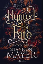 Hunted by Fate. Cacciata dal destino