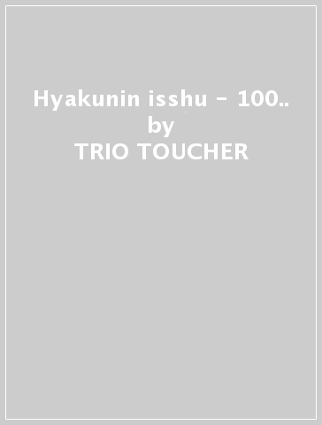 Hyakunin isshu - 100.. - TRIO TOUCHER