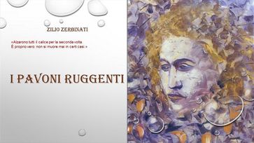 I Pavoni Ruggenti - Zilio Zerbinati