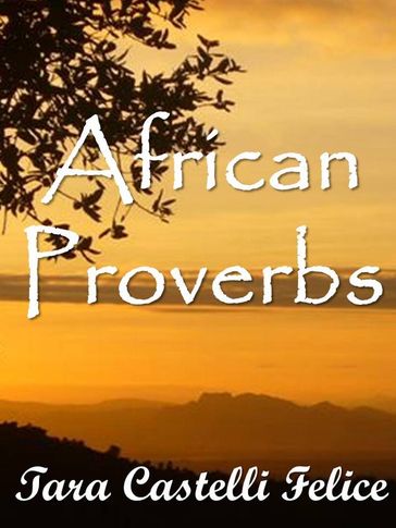 I Proverbi Africani - Tara Castelli Felice