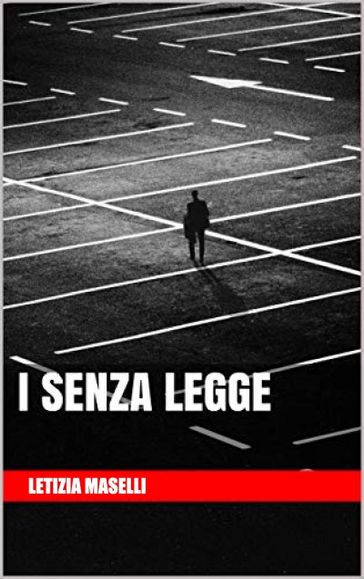 I SENZA LEGGE - Letizia Maselli