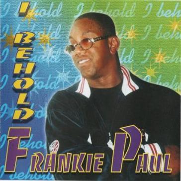 I behold - Frankie Paul