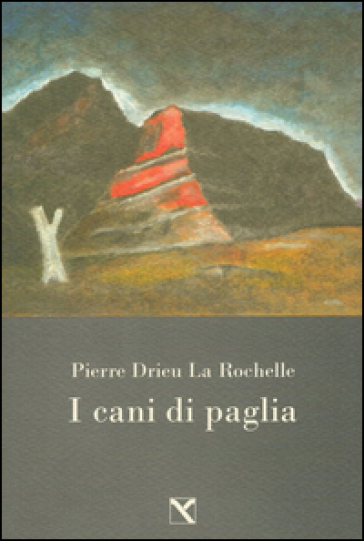 I cani di paglia - Pierre Drieu La Rochelle