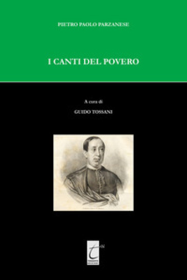 I canti del povero. Ediz. critica - Pietro Paolo Parzanese