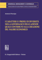 I caratteri e i profili di diversità nella governance delle aziende quale contributo alla creazione del valore economico