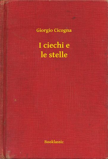 I ciechi e le stelle - Giorgio Cicogna