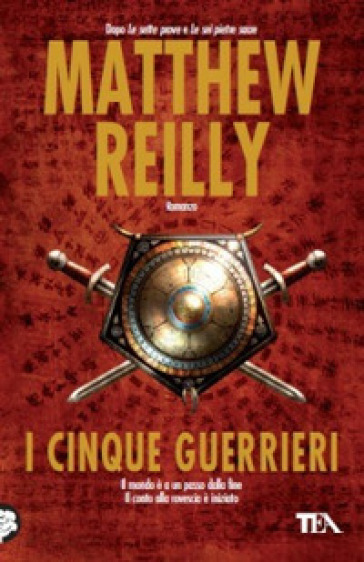 I cinque guerrieri - Matthew Reilly