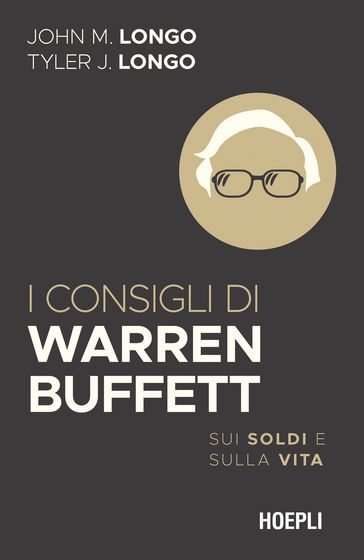 I consigli di Warren Buffett - John M. Longo - Tyler J. Longo