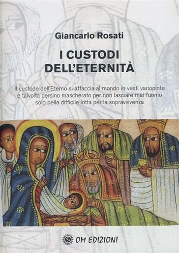 I custodi dell'eternità - Giancarlo Rosati