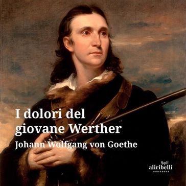 I dolori del giovane Werther - Johann Wolfgang Von Goethe