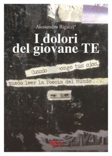 I dolori del giovane te - Alessandro Rigacci