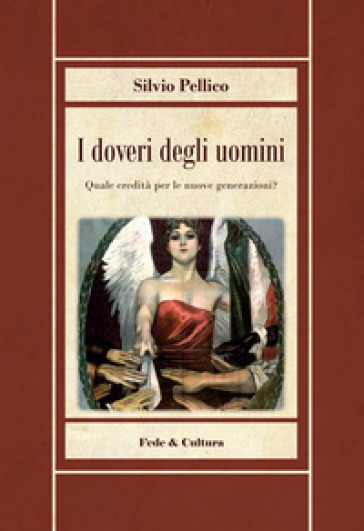 I doveri degli uomini - Silvio Pellico