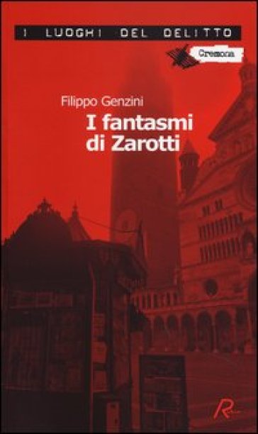 I fantasmi di Zarotti. La settima indagine di Zarotti - Filippo Genzini