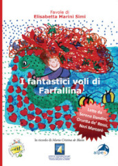 I fantastici voli di farfallina. Ediz. illustrata. Con QR Code