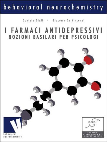 I farmaci antidepressivi, nozioni basilari per psicologi - De Vincenzi - D. Gigli