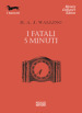 I fatali 5 minuti