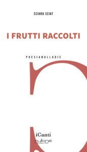 I frutti raccolti