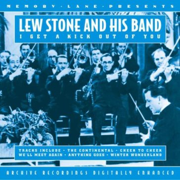 I get a kick out of you - LEW & HIS BAND STONE