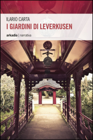 I giardini di Leverkusen - Ilario Carta