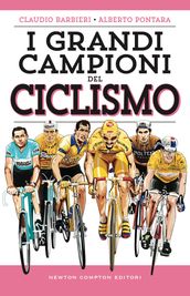 I grandi campioni del ciclismo