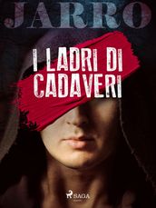 I ladri di cadaveri