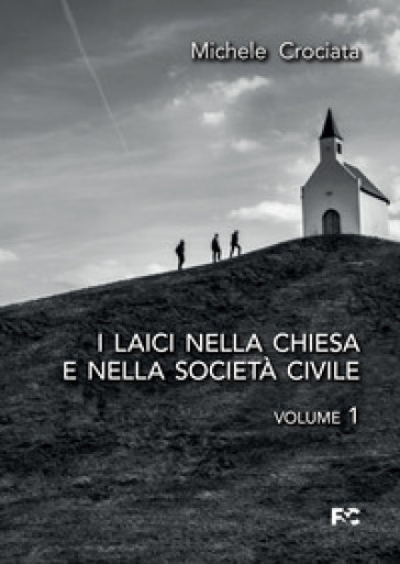 I laici nella Chiesa e nella società civile - Michele Antonino Crociata