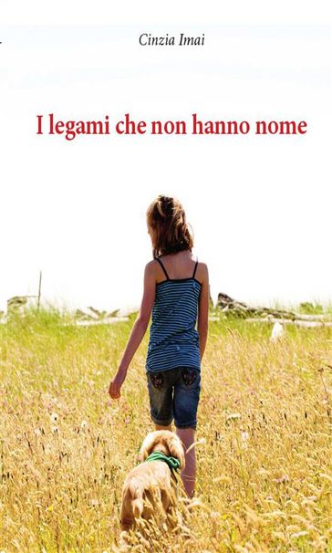 I legami che non hanno nome - Cinzia Imai