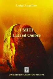 I miti: luci e ombre