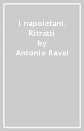 I napoletani. Ritratti