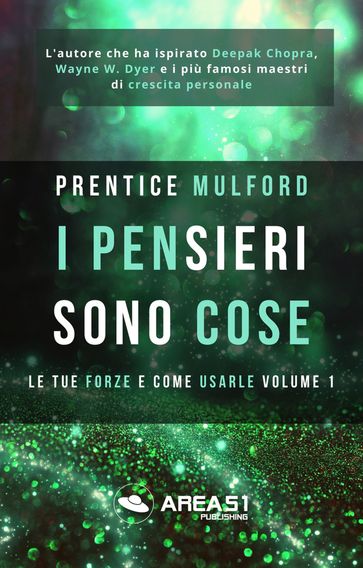 I pensieri sono cose - Prentice Mulford