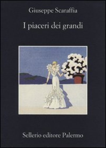 I piaceri dei grandi - Giuseppe Scaraffia