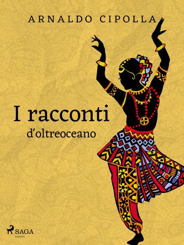 I racconti d'oltreoceano - Arnaldo Cipolla