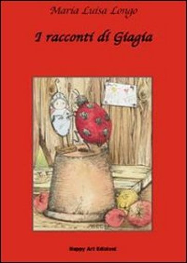 I racconti di Giagia - M. Luisa Longo - M. Cristina Lo Cascio