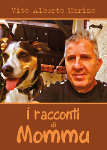 I racconti di Mommu - Vito Alberto Marino