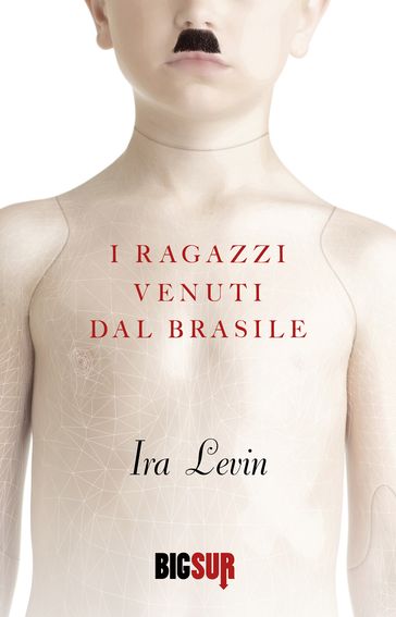 I ragazzi venuti dal Brasile - Ira Levin