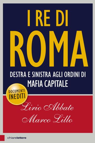 I re di Roma - Lirio Abbate - Marco Lillo