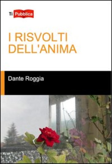 I risvolti dell'anima - Dante Roggia