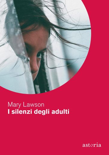 I silenzi degli adulti - Mary Lawson