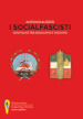 I socialfascisti. Continuità tra socialismo e fascismo