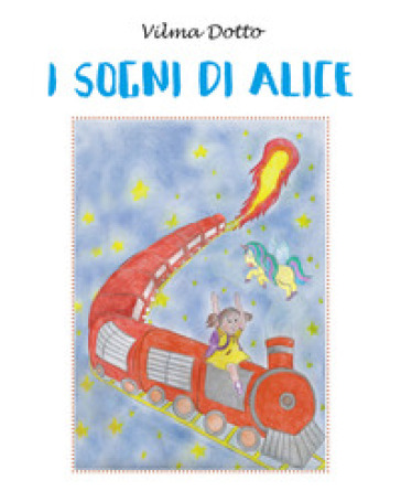 I sogni di Alice - Vilma Dotto