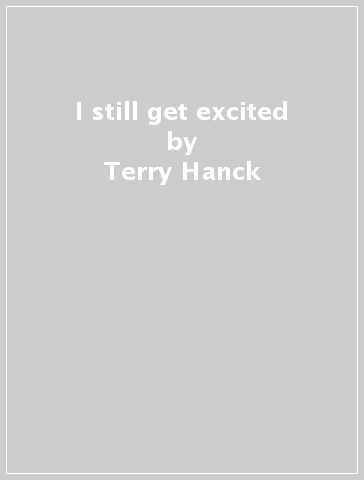 I still get excited - Terry Hanck