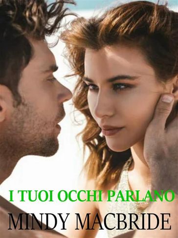 I tuoi occhi parlano - Mindy MacBride