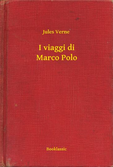 I viaggi di Marco Polo - Verne Jules